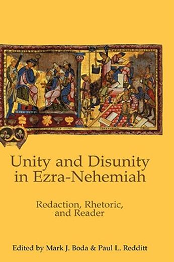 unity and disunity in ezra-nehemiah,redaction, rhetoric, and reader (in English)