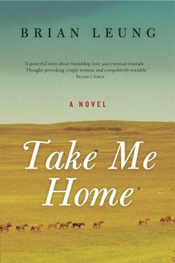 take me home,a novel (en Inglés)