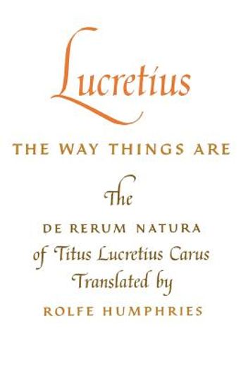 lucretius the way things are,the de rerum natura