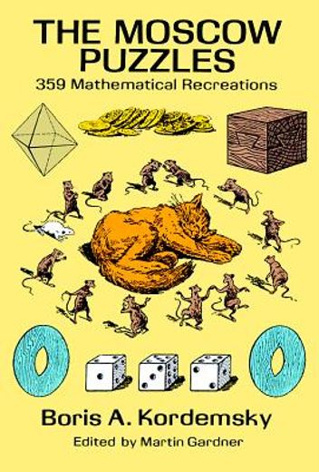 the moscow puzzles,359 mathematical recreations (in English)