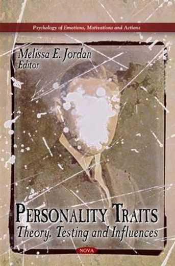 personality traits,theory, testing and influences