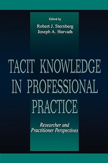 tacit knowledge in professional practice,researcher and practitioner perspectives