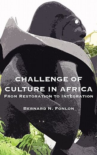challenge of culture in africa,from restoration to integration