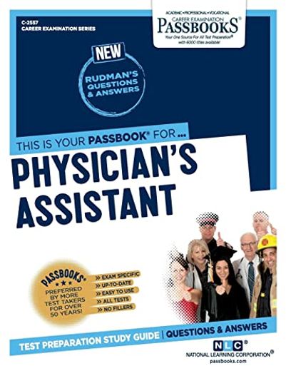 Physician’S Assistant (C-2557): Passbooks Study Guide (2557) (Career Examination Series) (en Inglés)
