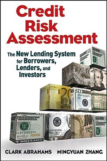 credit risk assessment,the new lending system for borrowers, lenders, and investors