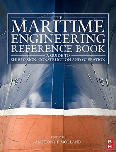 the maritime engineering reference book,a guide to ship design, construction and operation