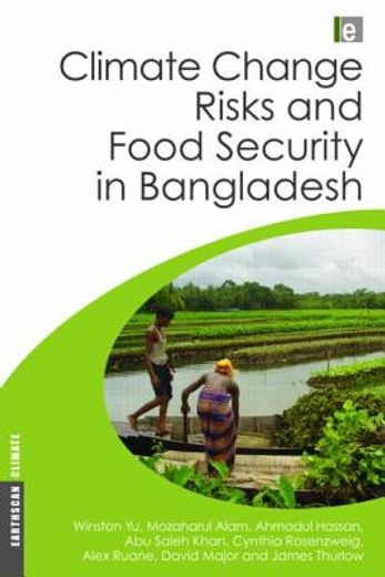 Climate Change Risks and Food Security in Bangladesh (en Inglés)