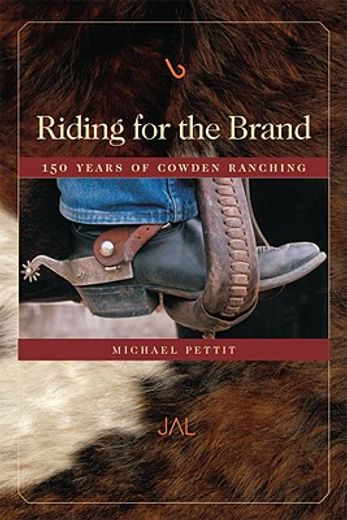 riding for the brand,150 years of cowden ranching