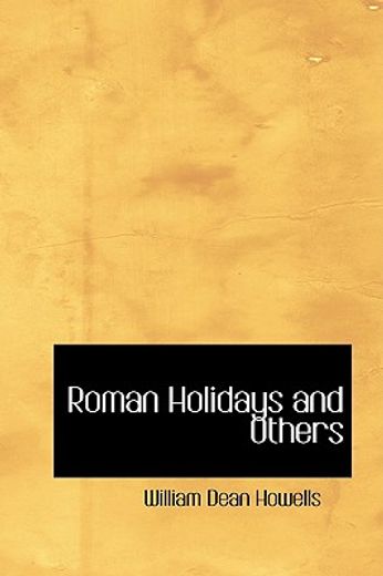 roman holidays and others