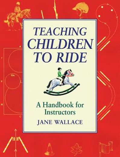 teaching children to ride,a handbook for instructors
