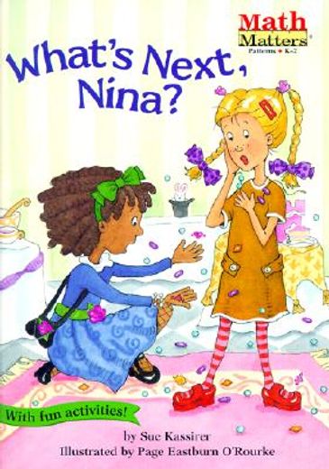 What's Next, Nina?: Math Matters (en Inglés)