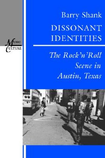 dissonant identities,the rock´n´roll scene in austin, texas