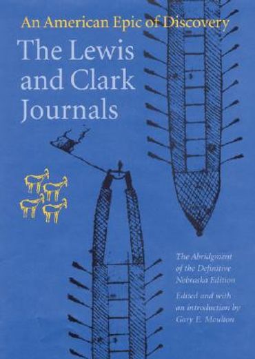 The Lewis and Clark Journals : An American Epic of Discovery (en Inglés)