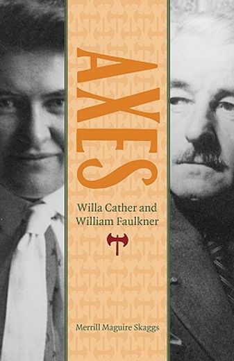 axes,willa cather and william faulkner