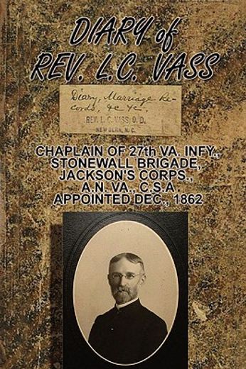 diary of rev. l.c. vass: chaplain, stonewall brigade