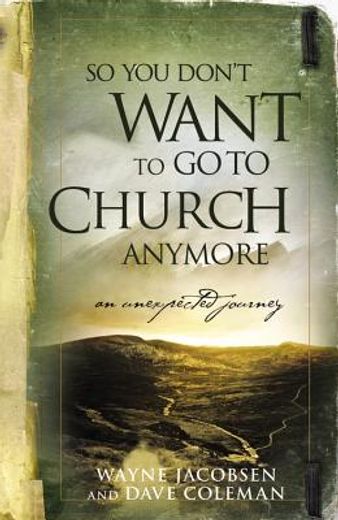 so you don´t want to go to church anymore