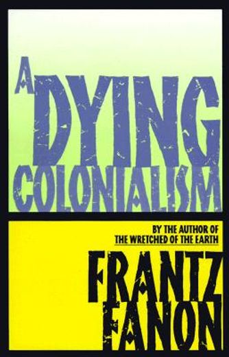 dying colonialism (en Inglés)