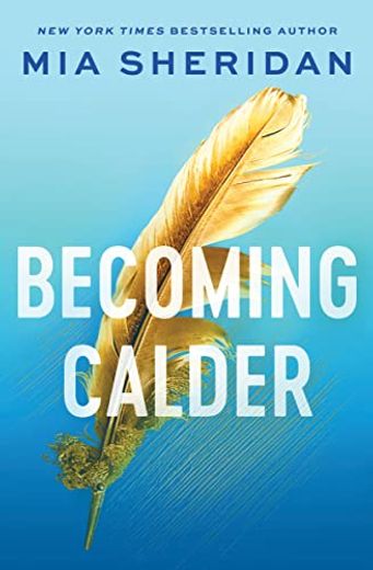 Becoming Calder (Acadia Duology, 1) (en Inglés)