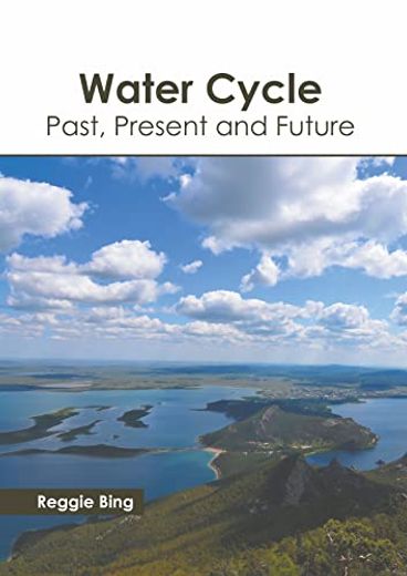 Water Cycle: Past, Present and Future (en Inglés)