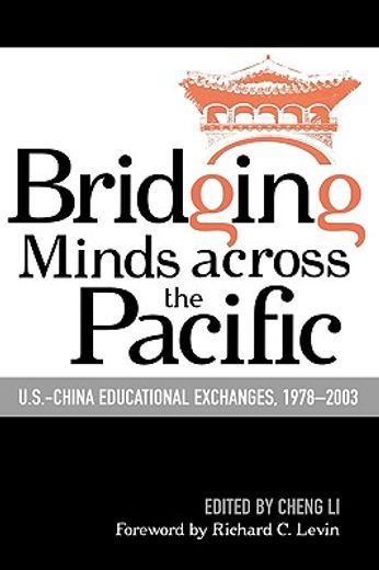 bridging minds across the pacific,u.s.-china educational exchanges, 1978-2003