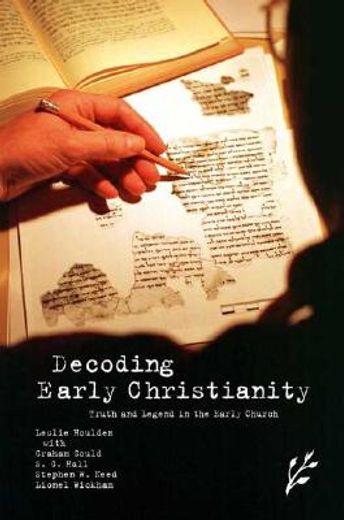 decoding early christianity,truth and legend in the early church