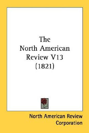 the north american review v13 (1821)