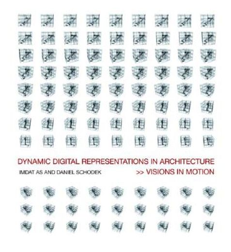 dynamic digital representations in architecture,visons in motion