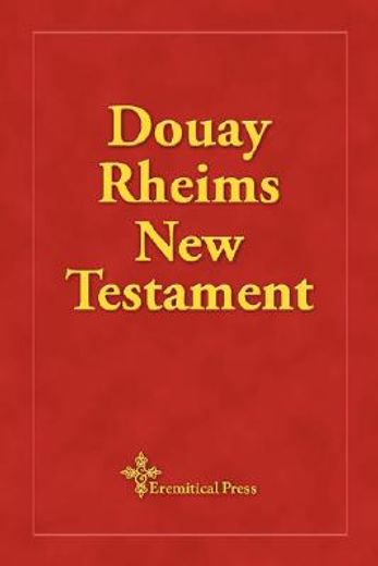douay rheims new testament (en Inglés)