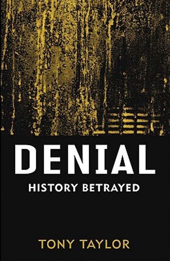 Denial: History Betrayed (en Inglés)