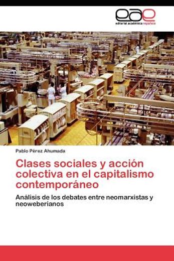clases sociales y acci n colectiva en el capitalismo contempor neo