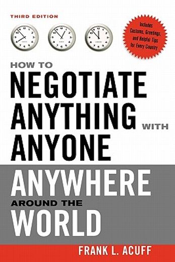how to negotiate anything with anyone anywhere around the world