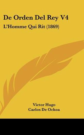 De Orden del rey v4: L'homme qui rit (1869) (in Spanish)