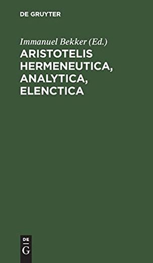 Aristotelis Hermeneutica, Analytica, Elenctica (en Latin)