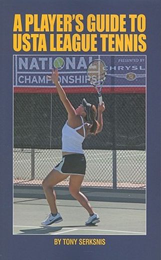 a player`s guide to usta league tennis