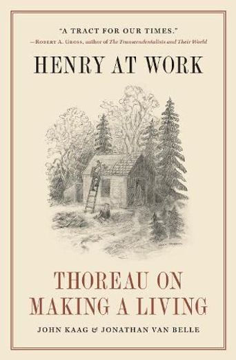 Henry at Work: Thoreau on Making a Living (en Inglés)