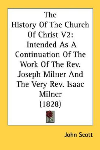 the history of the church of christ v2: