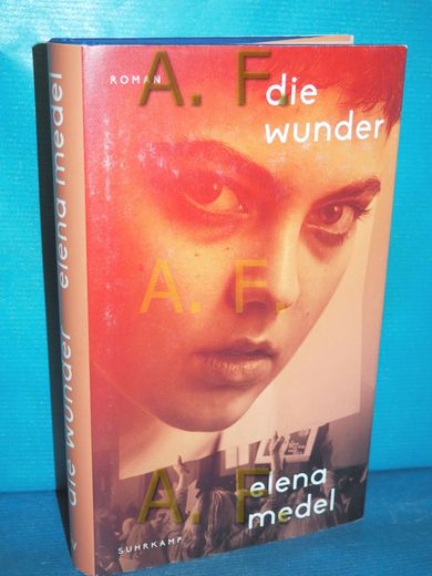 Die Wunder: Roman | Elegant und Feministisch | das Sensationsdebüt Über die Jüngere Geschichte Spaniens Elena Medel (en Alemán)
