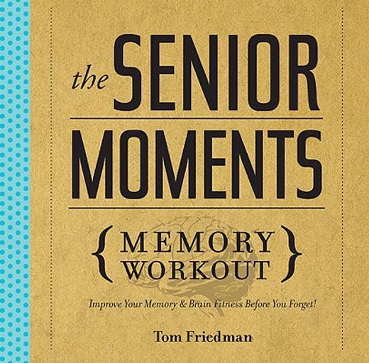 the senior moments {memory workout},improve your memory & brain fitness before you forget!