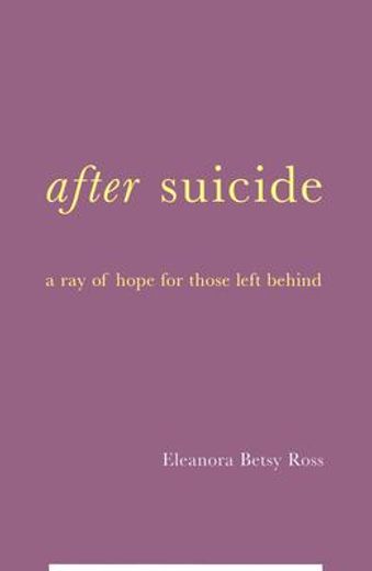 after suicide,a ray of hope for those left behind