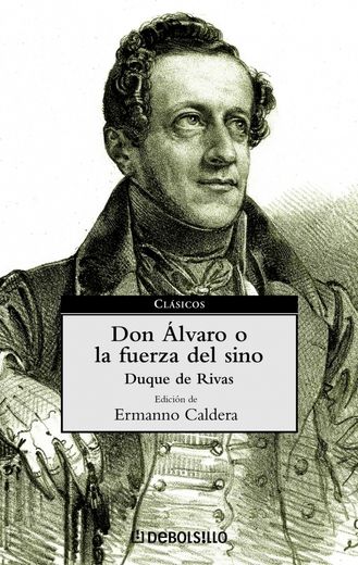 Don Álvaro o la fuerza del sino (CLASICOS)