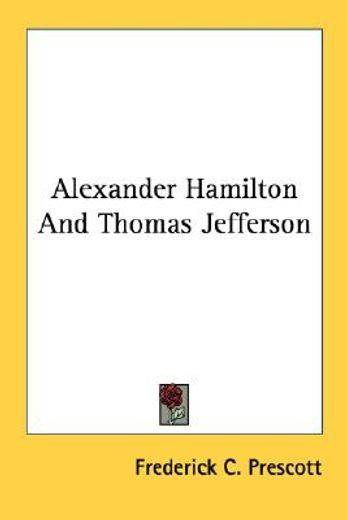 alexander hamilton and thomas jefferson
