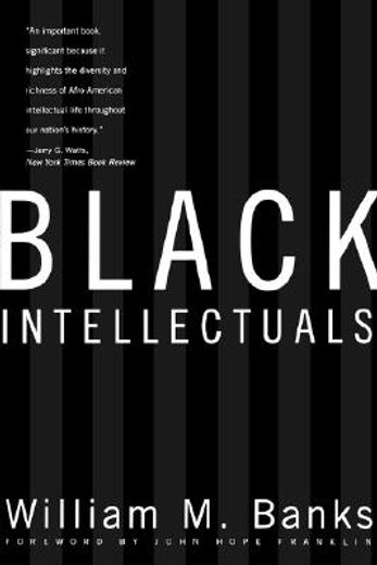 black intellectuals,race and responsibility in american life (in English)