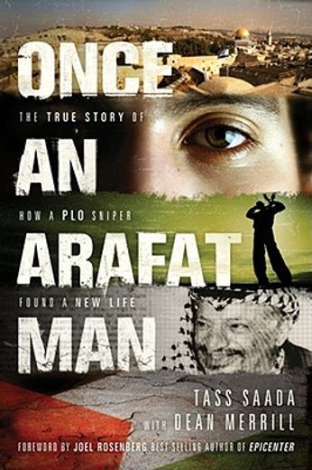 once an arafat man,the true story of how a plo sniper found a new life
