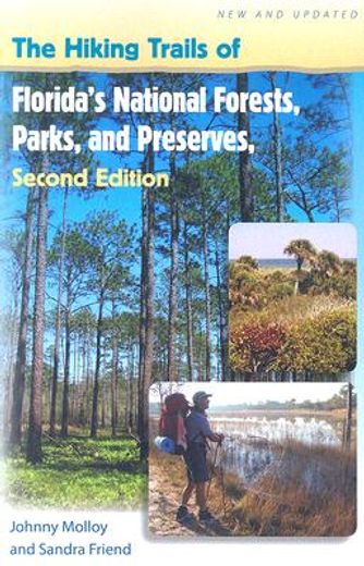 the hiking trails of florida´s national forests, parks, and preserves (in English)