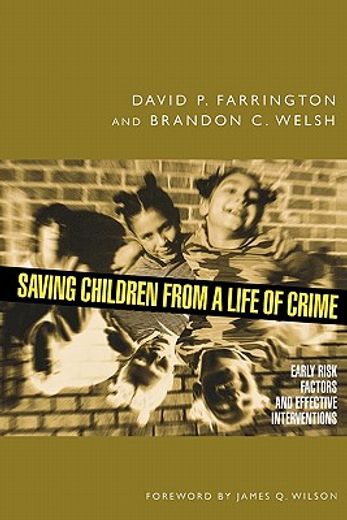 saving children from a life of crime,early risk factors and effective interventions
