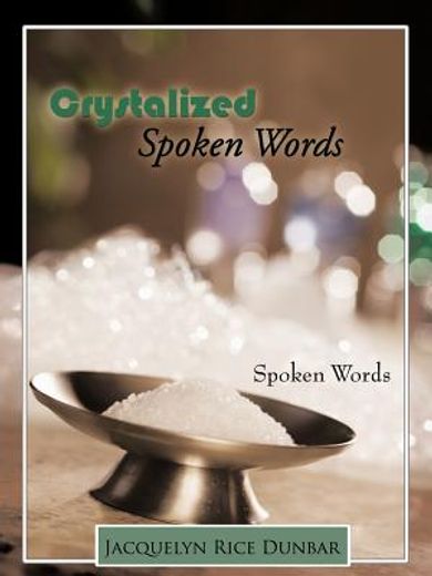 crystalized spoken words,spoken words
