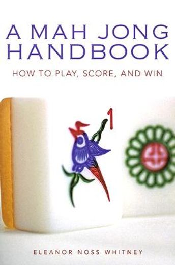 a mah jong handbook,how to play, score, and win