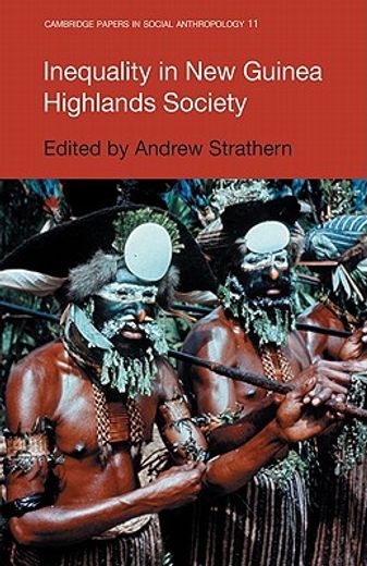 Inequality in new Guinea Highlands Society (Cambridge Papers in Social Anthropology) (en Inglés)