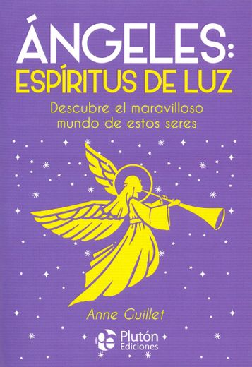 Ángeles: espíritus de luz (in Spanish)