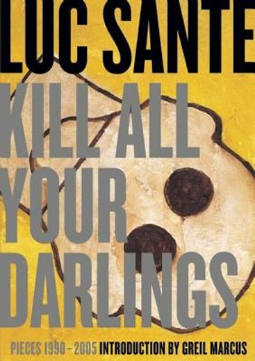 kill all your darlings,pieces, 1990-2005